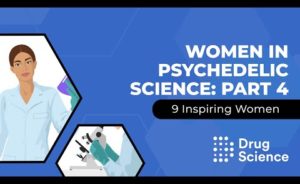 Women in Psychedelic Science: Part 4